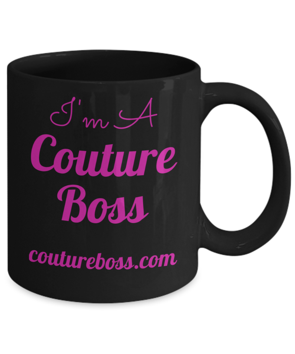 I'm a couture boss, Brand Love, Gift, Mug, inspirational