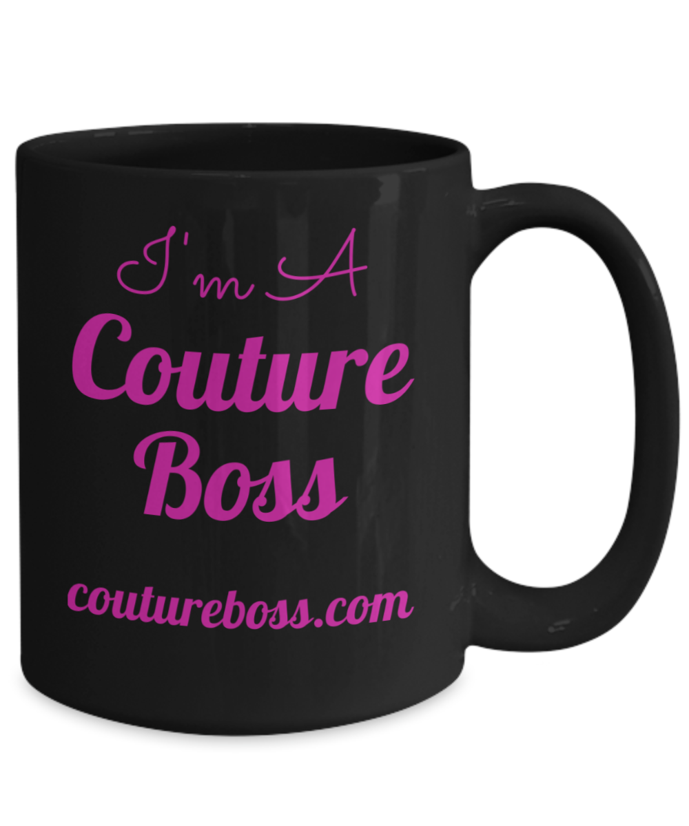 I'm a couture boss, Brand Love, Gift, Mug, inspirational
