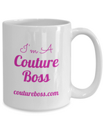 Load image into Gallery viewer, I&#39;m a couture boss, Brand Love, Gift, Mug, inspirational
