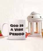 Load image into Gallery viewer, God is a Vibe Period, Inspirational, Religious Gift, Faith, Mug
