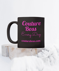 Couture Boss Every Day, Brand Love, Gift, Mug, inspirational