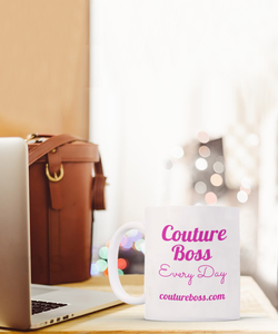 Couture Boss Every Day, Brand Love, Gift, Mug, inspirational